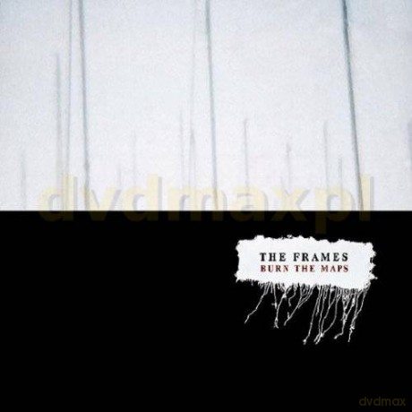 The Frames: Burn The Maps [CD]