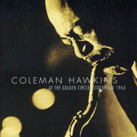 Coleman Hawkins: G.Circle Stockholm 1963 [CD]