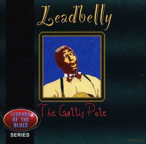 Leadbelly: Gallis Pole [CD]