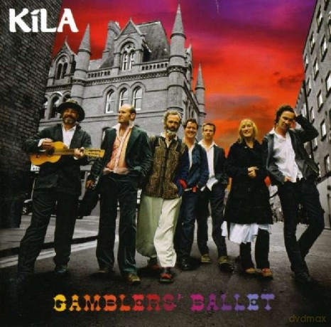 Kila: Gamblers' Ballet [CD]