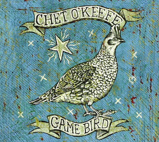Chet O'Keefe: Game Bird [CD]