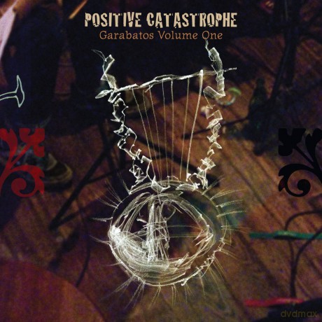 Positive Catastrophe: Garabatos Volume One [CD]