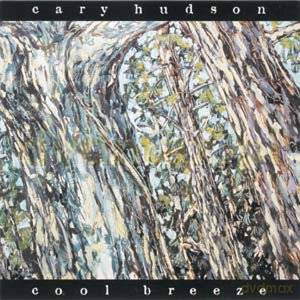 Cary Hudson: Cool Breeze [CD]