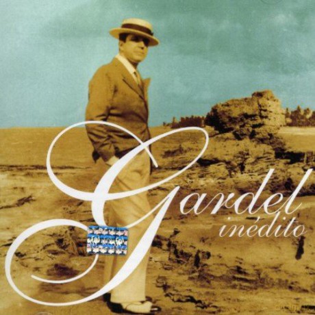 Carlos Gardel: Gardel Inedito [CD]