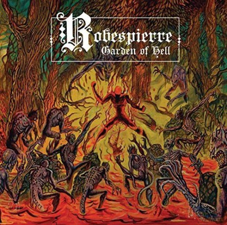 Robespierre: Garden Of Hell [CD]