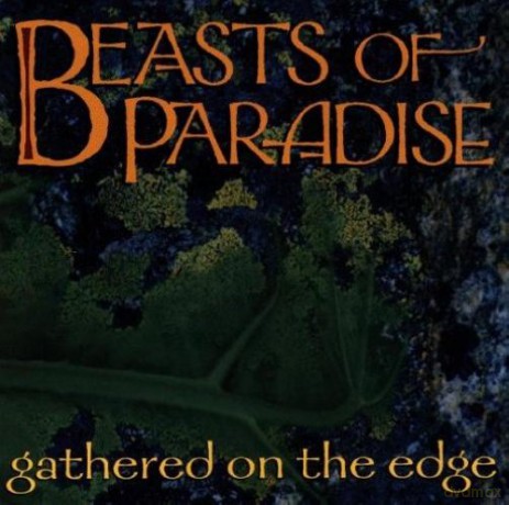 Beasts of Paradise: Gathered On The Edge [CD]