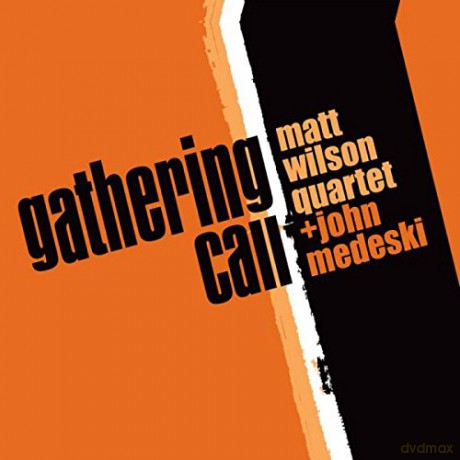 Matt Wilson: Gathering Call [CD]