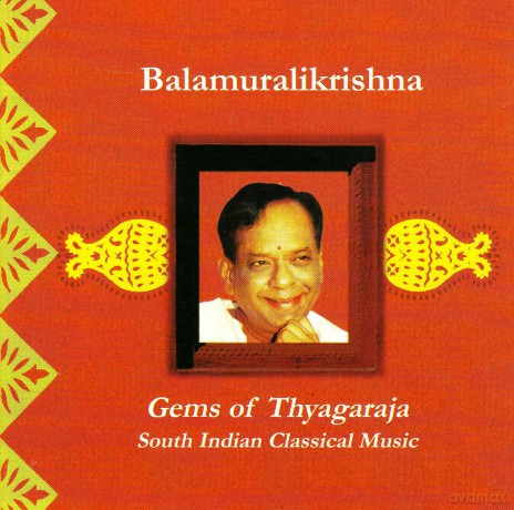 Balamuralikrishna: Gems of Thyagaraja [CD]