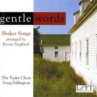Tudor Choir: Gentle Words: Shaker Songs [CD]