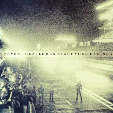 Favez: Gentlemen Start Your Engines [CD]