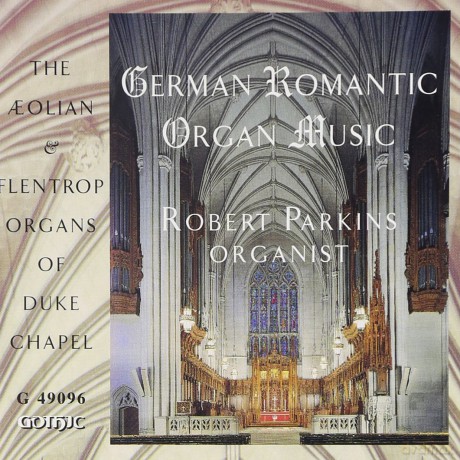Robert Parkins: German Romantic Organ Music [CD]