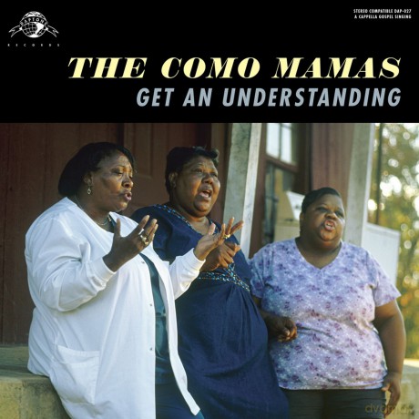 The Como Mamas: Get An Understanding [CD]