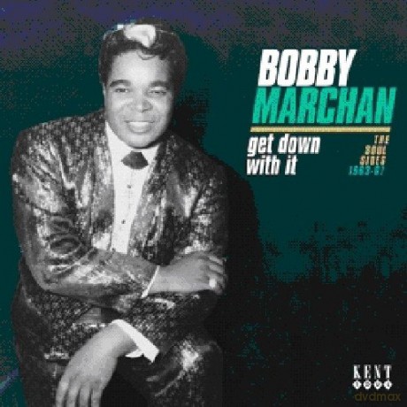 Bobby Marchan: Get Down With It: The Soul Sides 1963-1967 [CD]