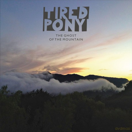 Tired Pony: Ghost of the Mountain [CD]