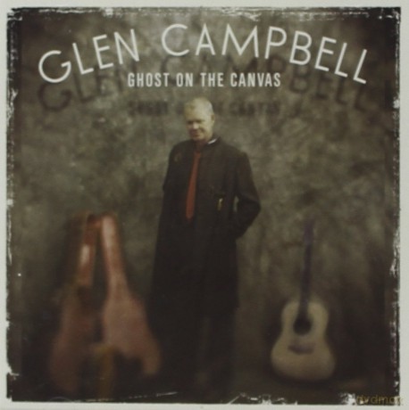 Glen Campbell: Ghost on the Canvas [CD]