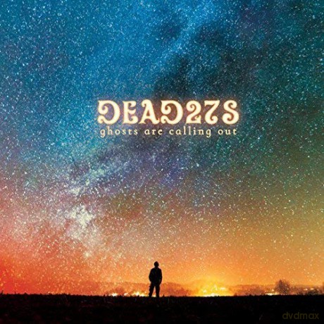 Dead 27's: Ghosts Are Calling Out [CD]