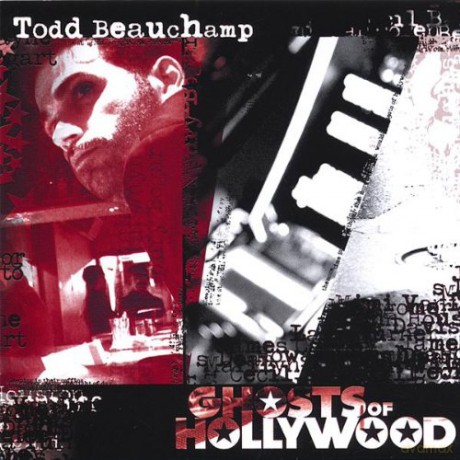 Todd Beauchamp: Ghosts of Hollywood [CD]