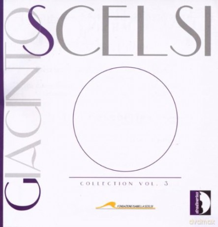 Francesco Dillon: Giacinto Scelsi Collection Vol. 3 [CD]