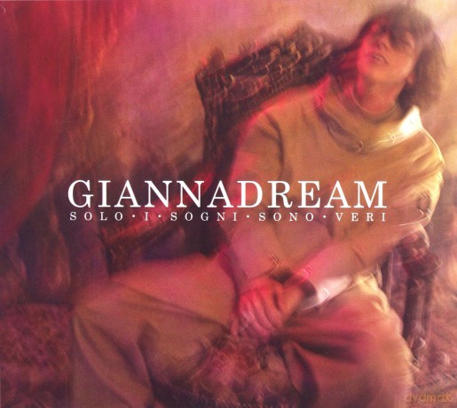 Gianna Nannini: Giannadream - Solo I Sogni Sono Veri [2CD]