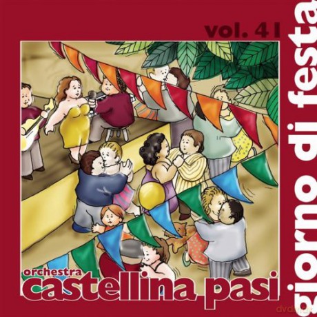 Castellina-Pasi: Giorno Di Festa [CD]