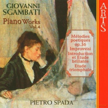Pietro Spada: Giovanni Sgambati: Complete Piano Works, Vol. 4 [CD]