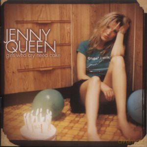 Jenny Queen: Girls Who Cry Need Cake [CD]