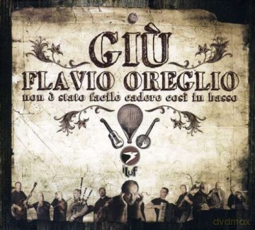 Flavio Oreglio: Giu'-Non E' Stato Facile [CD]