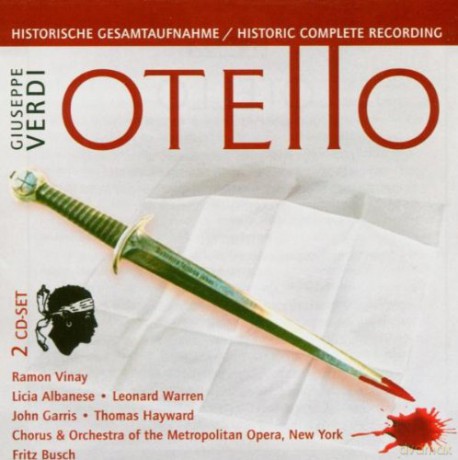 Licia Albanese: Giuseppe Verdi: Otello - Historic Complete Recording [2CD]