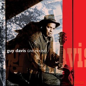 Guy Davis: Give In Kind [CD]