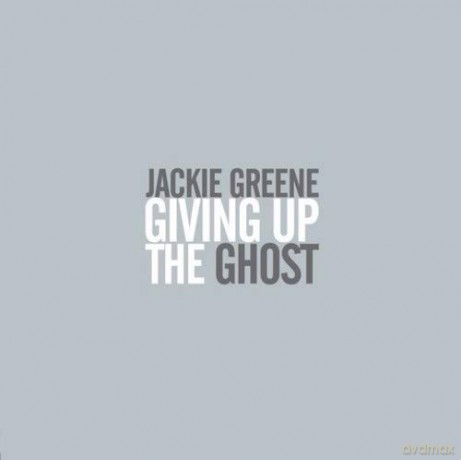Jackie Greene: Giving Up The Ghost [CD]