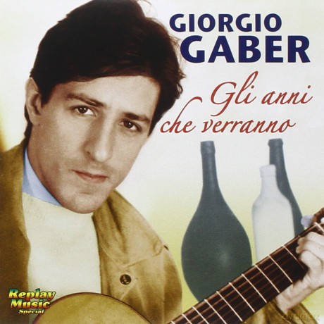 Giorgio Gaber: Gli Anni Che Verranno [CD]