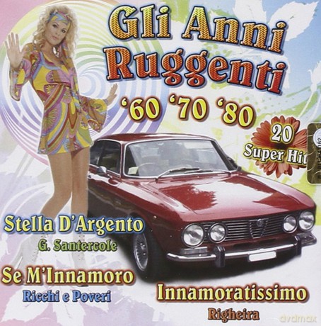 Gli Anni Ruggenti 60 70 80 [CD]