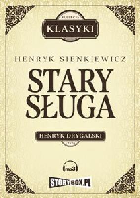 Stary Sługa - Henryk Sienkiewicz [AUDIOBOOK] [CD-MP3]