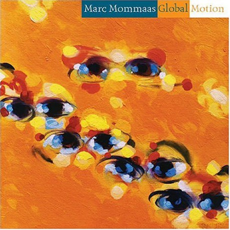 Marc Mommaas: Global Motion [CD]