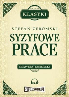 Syzyfowe prace - Stefan Żeromski [AUDIOBOOK] [CD-MP3]