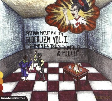 Miele Stefano: Glocalizm Vol. 1 [CD]