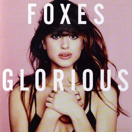 Foxes: Glorious - Deluxe Edition [CD]