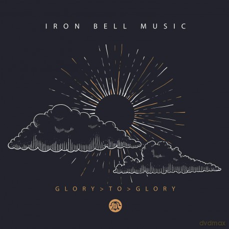 Iron Bell Music: Glory To Glory [CD]