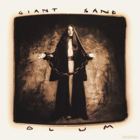 Giant Sand: Glum (25th Anniversary) [CD]