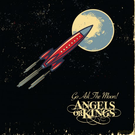 Angels Or Kings: Go Ask The Moon [CD]