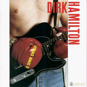 Dirk Hamilton: Go Down Swingin' [CD]