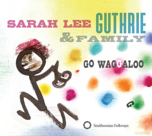 Sarah Lee Guthrie: Go Waggaloo [CD]