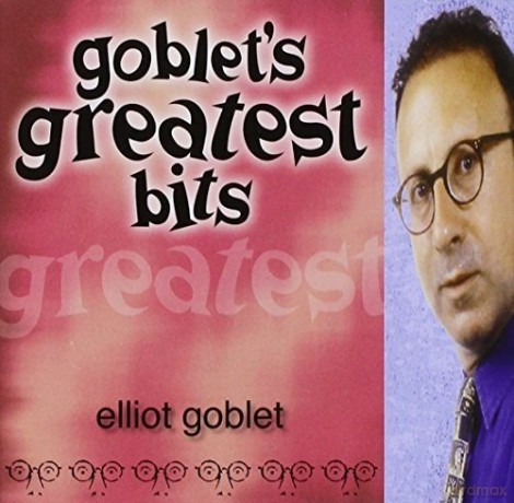 Elliot Goblet: Goblet's Greatest Bits [CD]
