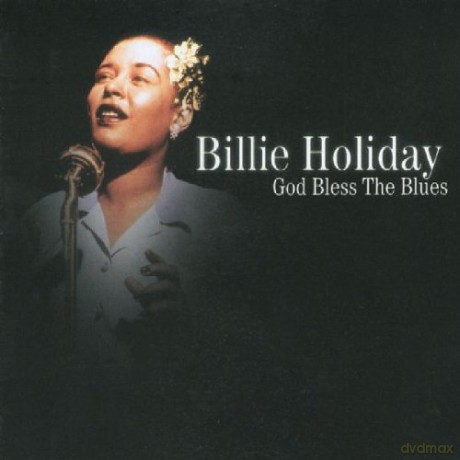 Billie Holiday: God Bless the Blues [CD]