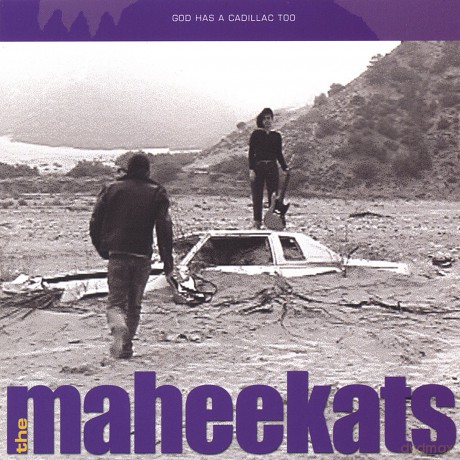 Maheekats: God Has a Cadillac Too [CD]