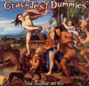 Crash Test Dummies: God Shuffled His Feet [CD]
