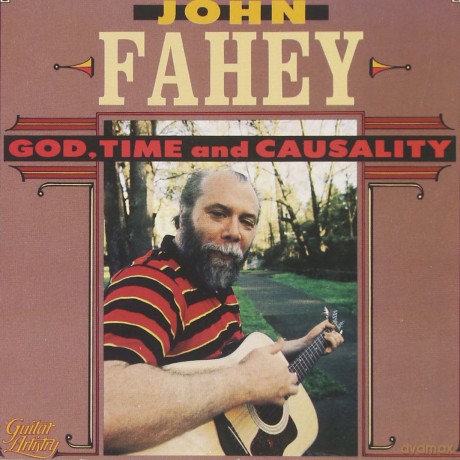 John Fahey: God Time And Casuality [CD]