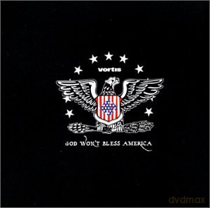 Vortis: God Won'T Bless America [CD]