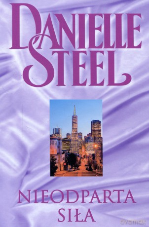 Kolekcja Danielle Steel 11: Nieodparta siła - Danielle Steel [książka]