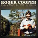 Roger Cooper: Going Back Old Kentucky [CD]